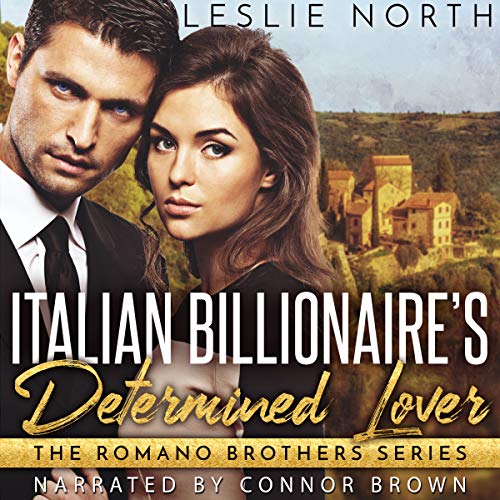 Italian Billionaire's Determined Lover by Leslie North