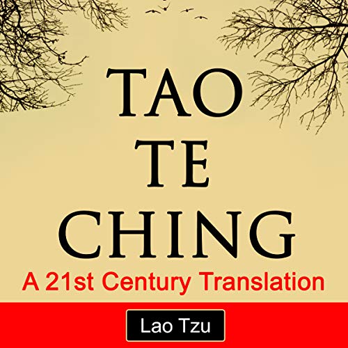 Tao Te Ching: A 21st Century Translation