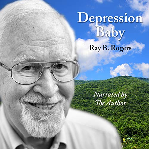 Depression Baby by Ray B. Rogers
