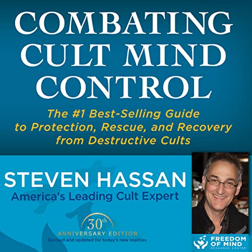 Combating Cult Mind Control by Steven Hassan