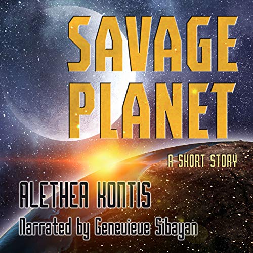 Savage Planet: A Short Story by Alethea Kontis