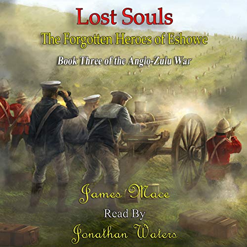 Lost Souls: The Forgotten Heroes of Eshowe