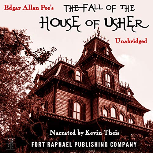 The Fall of the House of Usher - Unabridged by Edgar Allan Poe
