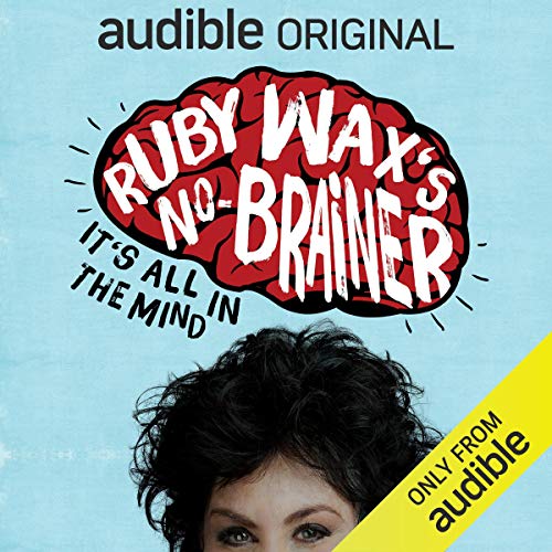 Ruby Wax's No-Brainer: It's All in the Mind