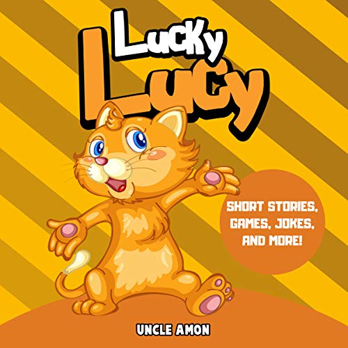 Lucky Lucy: Short Stories, Games, Jokes, and More!