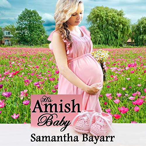 His Amish Baby: Amish Christian Romance