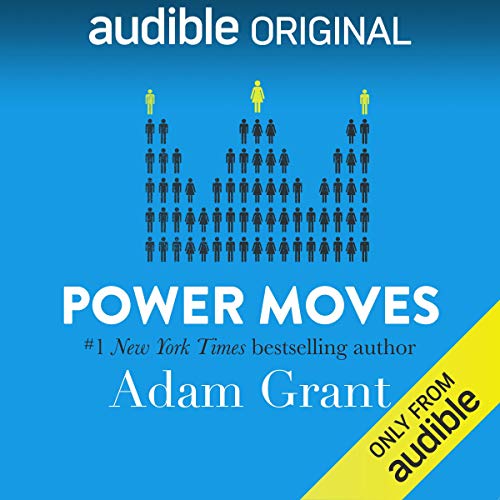 Power Moves by Adam Grant