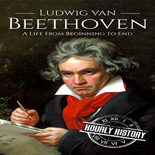 Ludwig van Beethoven by Hourly History