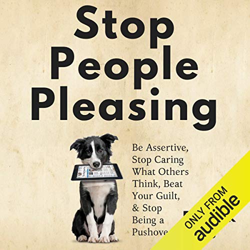 Stop People Pleasing by Patrick King
