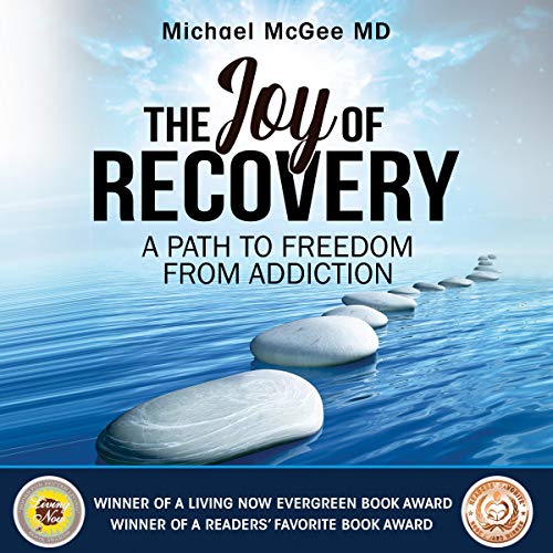 The Joy of Recovery: The New 12 Step Guide to Recovery from Addiction
