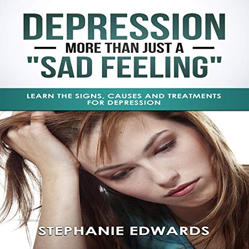 Depression: More Than Just a Sad Feeling?