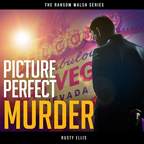 Picture Perfect Murder by Rusty Ellis