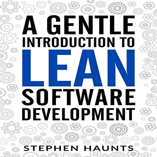 A Gentle Introduction to Lean Software Development by Stephen Haunts
