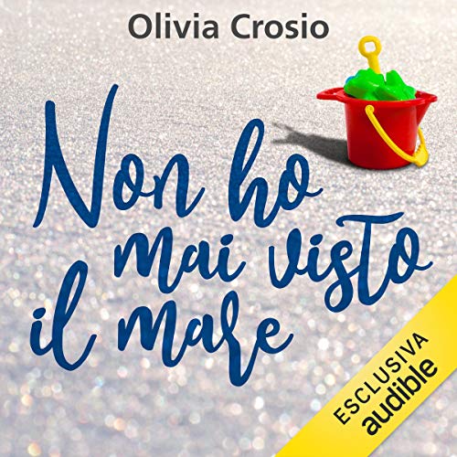 Non ho mai visto il mare