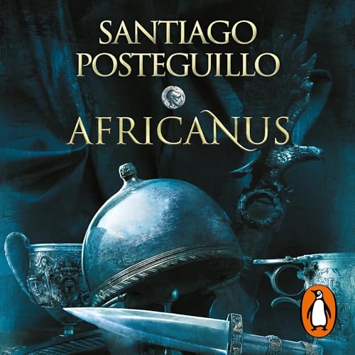 Africanus. El hijo del cónsul (Trilogía Africanus 1)