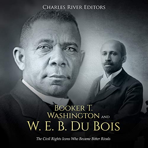 Booker T. Washington and W. E. B. Du Bois