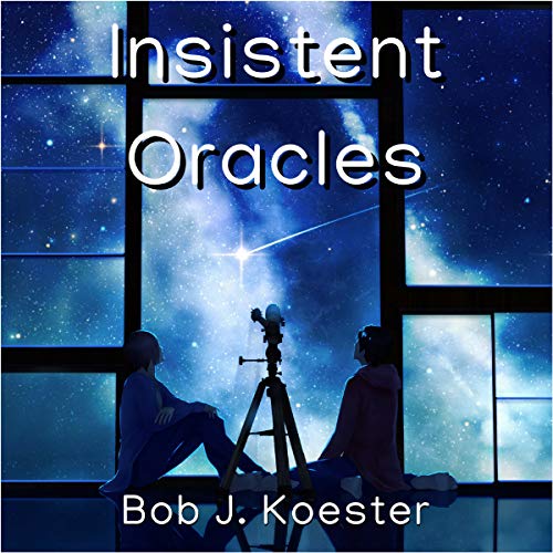 Insistent Oracles by Bob J. Koester