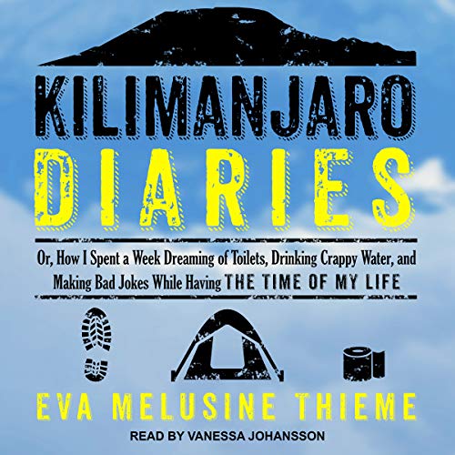 Kilimanjaro Diaries by Eva Melusine Thieme