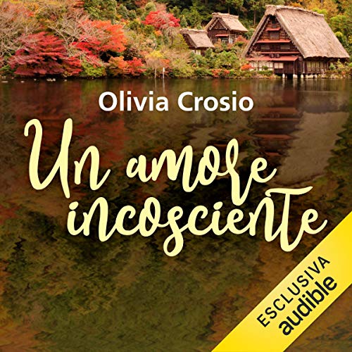 Un amore incosciente by Olivia Crosio