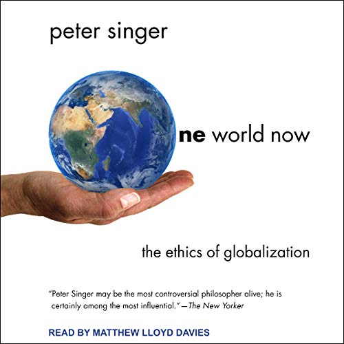 One World Now by Peter Singer