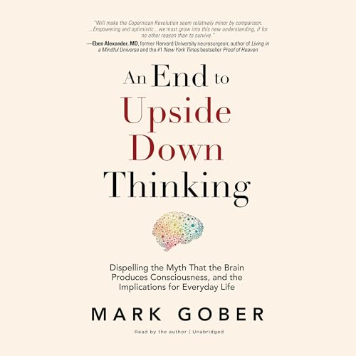 An End to Upside Down Thinking by Mark Gober