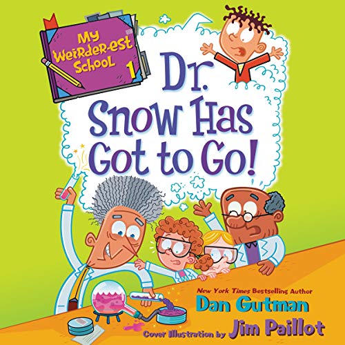 My Weirder-est School #1: Dr. Snow Has Got to Go!