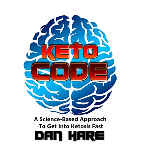 Keto Code: A Science-Based Approach to Get into Ketosis Fast