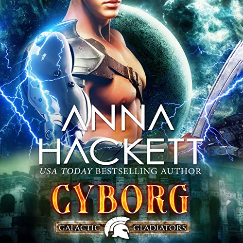 Cyborg: A Scifi Alien Romance by Anna Hackett