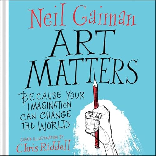 Art Matters by Neil Gaiman