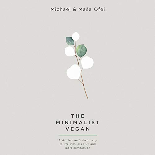 The Minimalist Vegan by Michael Ofei