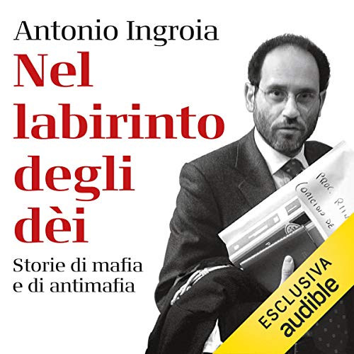 Nel labirinto degli dèi by Antonio Ingroia