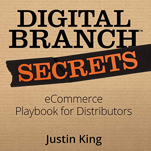 Digital Branch Secrets: eCommerce Playbook for Distributors