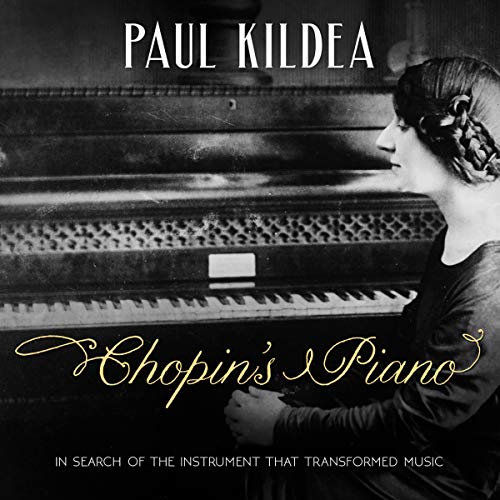 Chopin's Piano by Paul Kildea