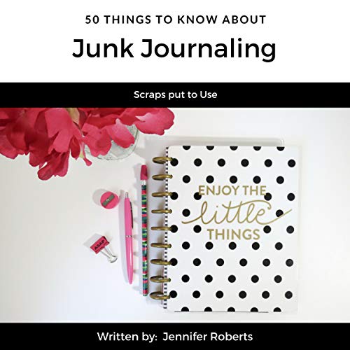 50 Things to Know About Junk Journaling