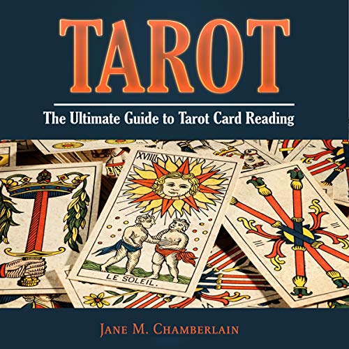 Tarot: The Ultimate Guide to Tarot Card Reading by Jane M. Chamberlain