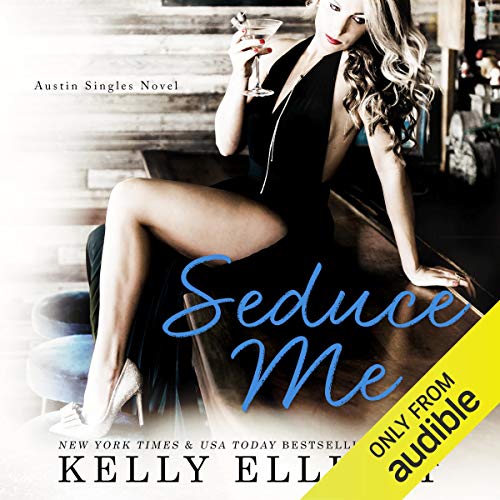 Seduce Me by Kelly Elliott