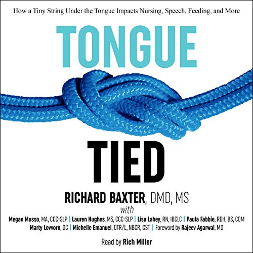 Tongue-Tied: How a Tiny String Under the Tongue Impacts Nursing, Speech, Feeding, and More
