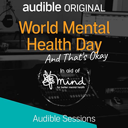 World Mental Health Day - And That's Okay