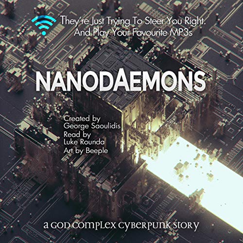 Nanodaemons: A God Complex Cyberpunk Story