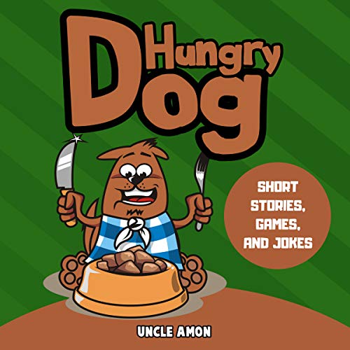 Hungry Dog: Short Stories, Games, Jokes, and More!