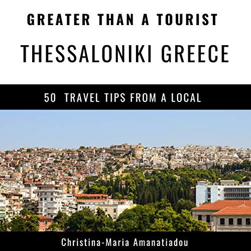 Greater Than a Tourist - Thessaloniki, Greece