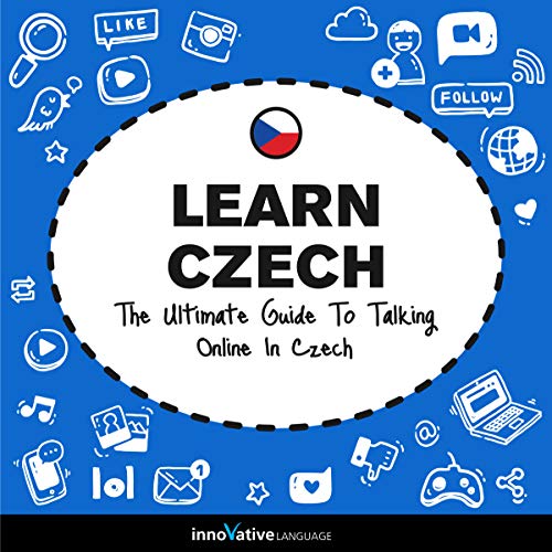 Learn Czech: The Ultimate Guide to Talking Online in Czech