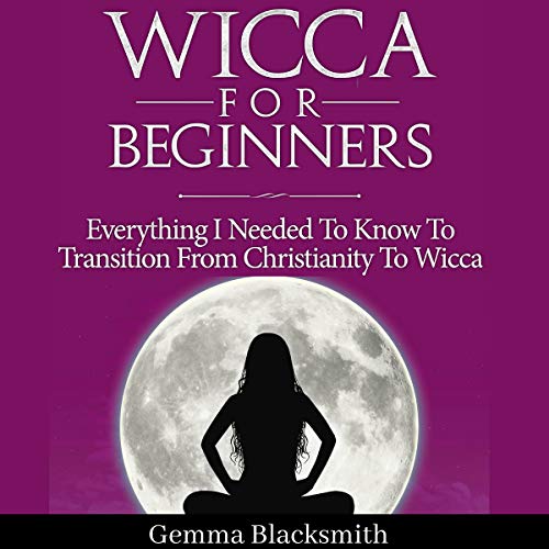 Wicca for Beginners by Gemma Blacksmith
