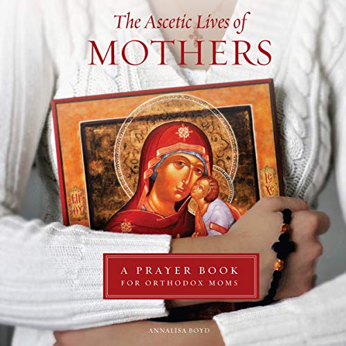 The Ascetic Lives of Mothers