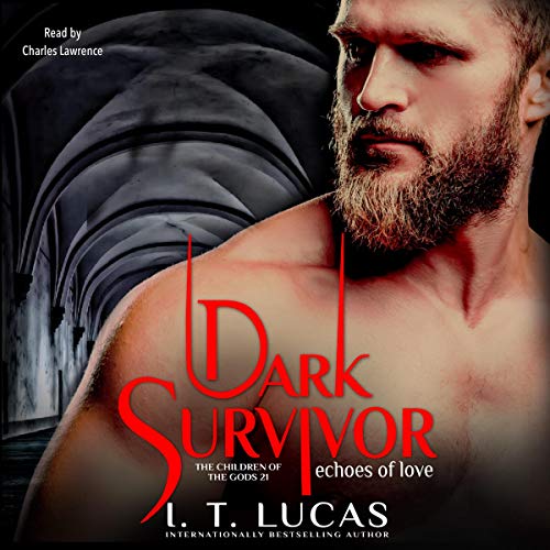 Dark Survivor Echoes of Love by I. T. Lucas