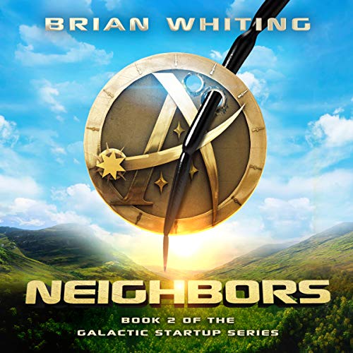 Neighbors: Book 2 of the Galactic Startup Series