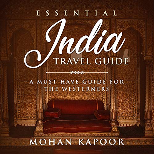 Essential India Travel Guide by Mohan Kapoor