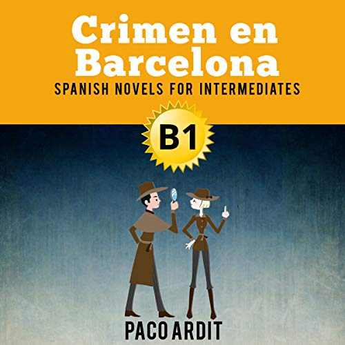 Spanish Novels: Crimen en Barcelona (Short Stories for Intermediates B1)