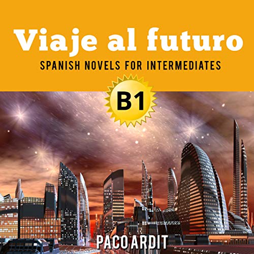 Spanish Novels: Viaje al futuro