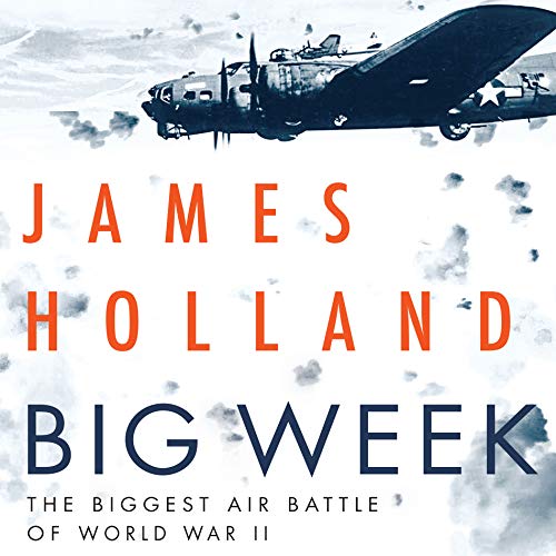 Big Week by James Holland